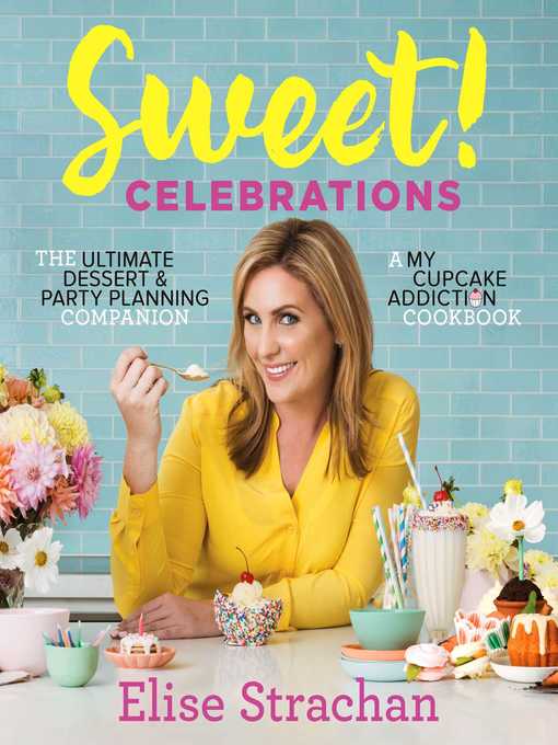 Title details for Sweet! Celebrations by Elise Strachan - Available